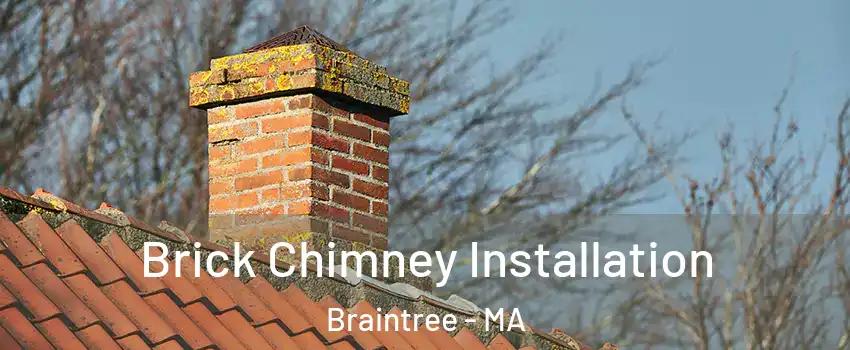 Brick Chimney Installation Braintree - MA