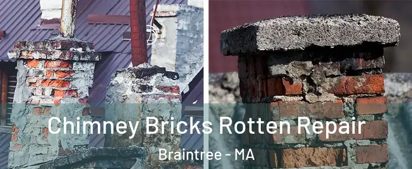  Chimney Bricks Rotten Repair Braintree - MA