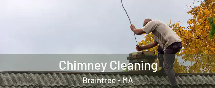  Chimney Cleaning Braintree - MA