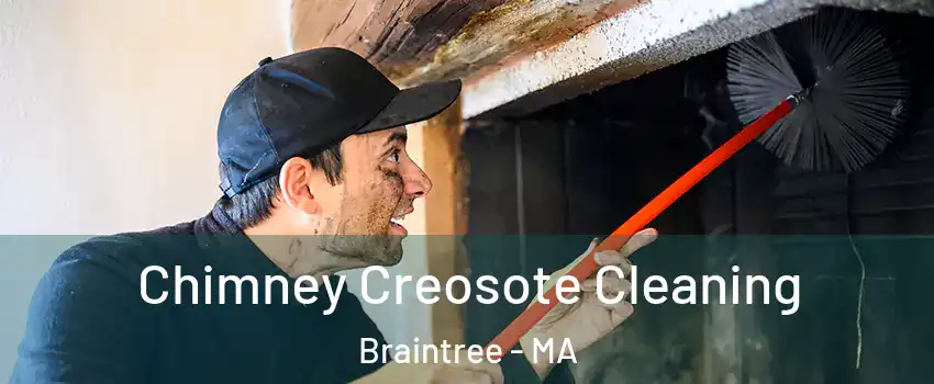  Chimney Creosote Cleaning Braintree - MA