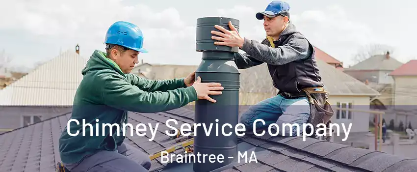  Chimney Service Company Braintree - MA