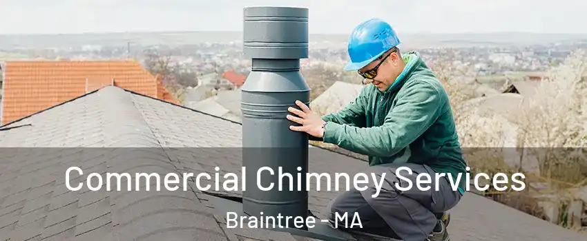 Commercial Chimney Services Braintree - MA