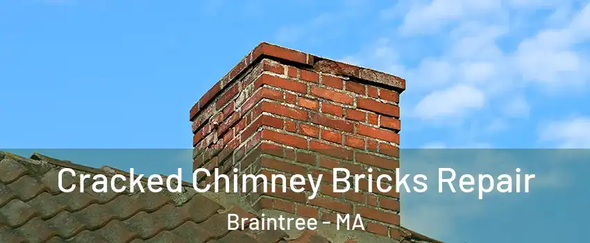  Cracked Chimney Bricks Repair Braintree - MA