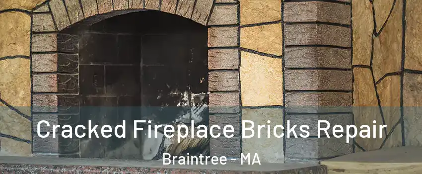  Cracked Fireplace Bricks Repair Braintree - MA