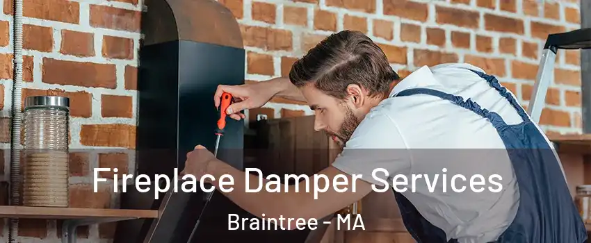  Fireplace Damper Services Braintree - MA