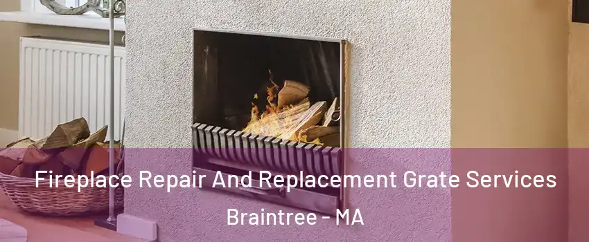  Fireplace Repair And Replacement Grate Services Braintree - MA