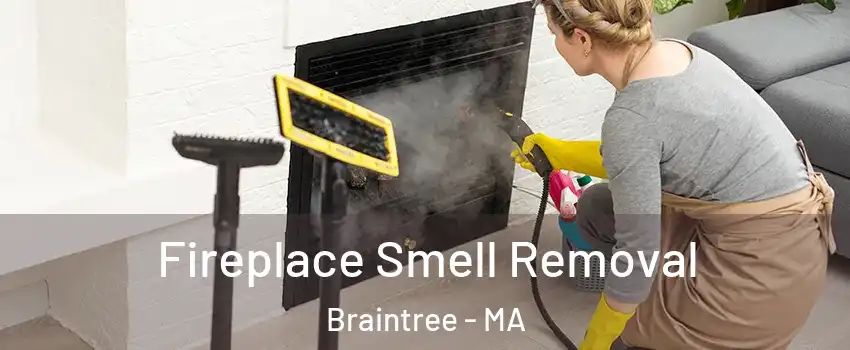  Fireplace Smell Removal Braintree - MA
