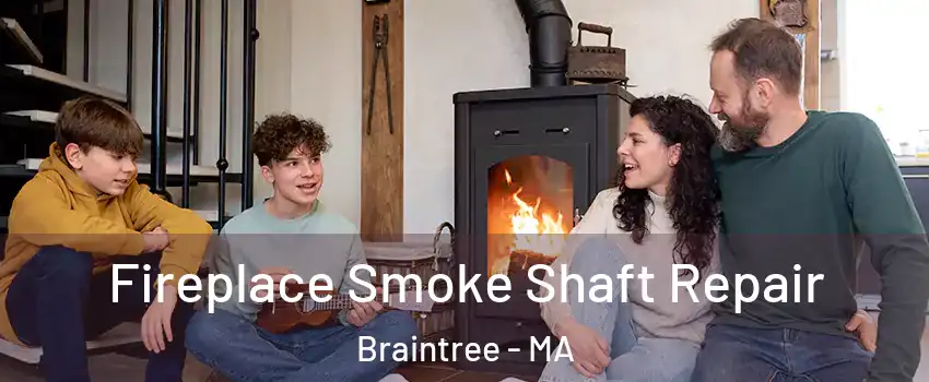  Fireplace Smoke Shaft Repair Braintree - MA