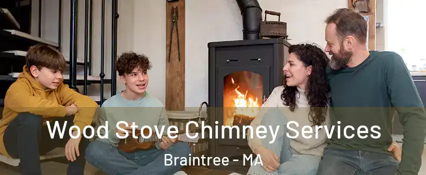  Wood Stove Chimney Services Braintree - MA